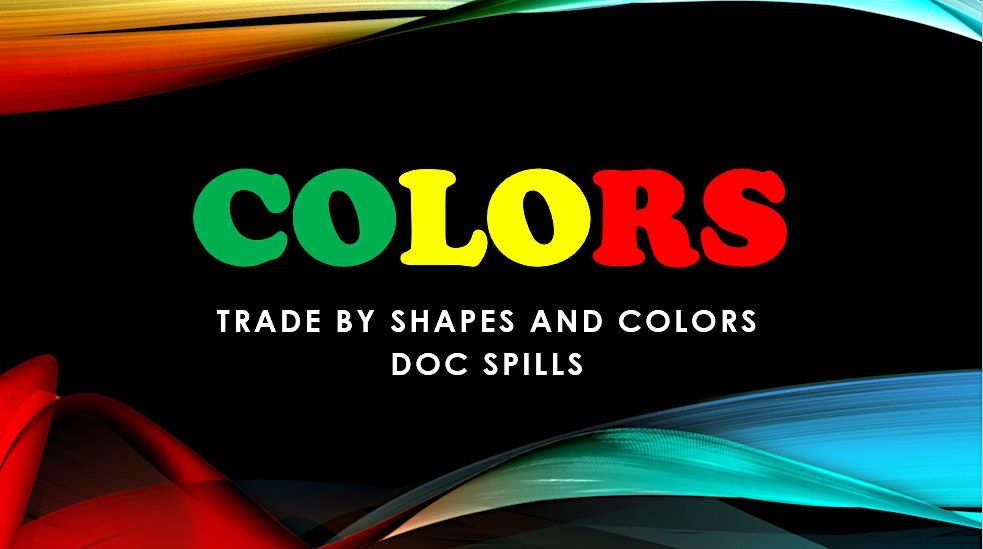 LEARN HOW TO TRADE WITH CONFIDENCE USING DOC SPILL'S COLORS STRATEGY!