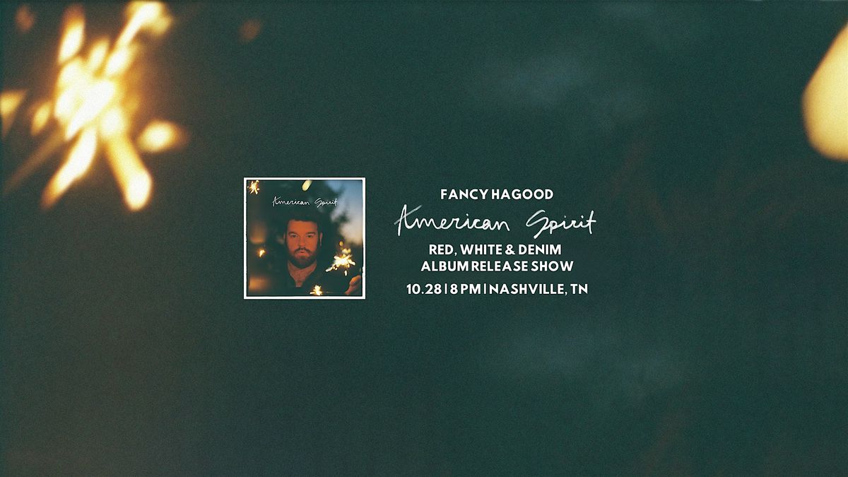 Fancy Hagood - Red, White & Denim Album Release Show