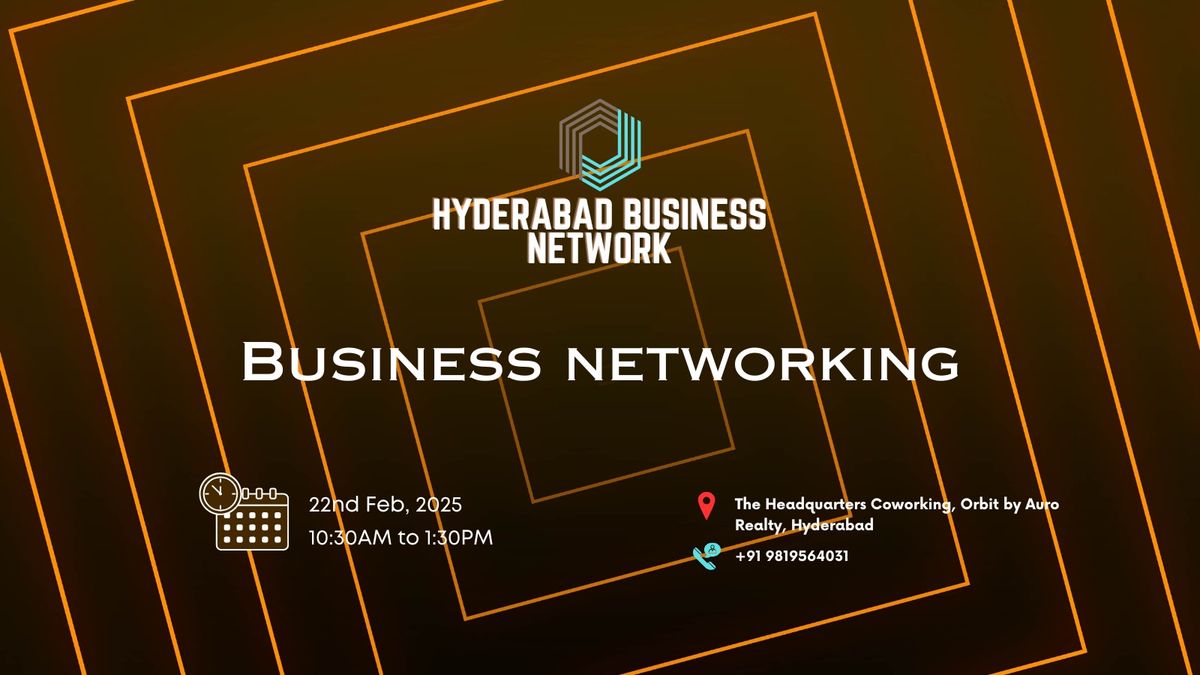 BUSINESS NETWORKING Hyderabad 2025