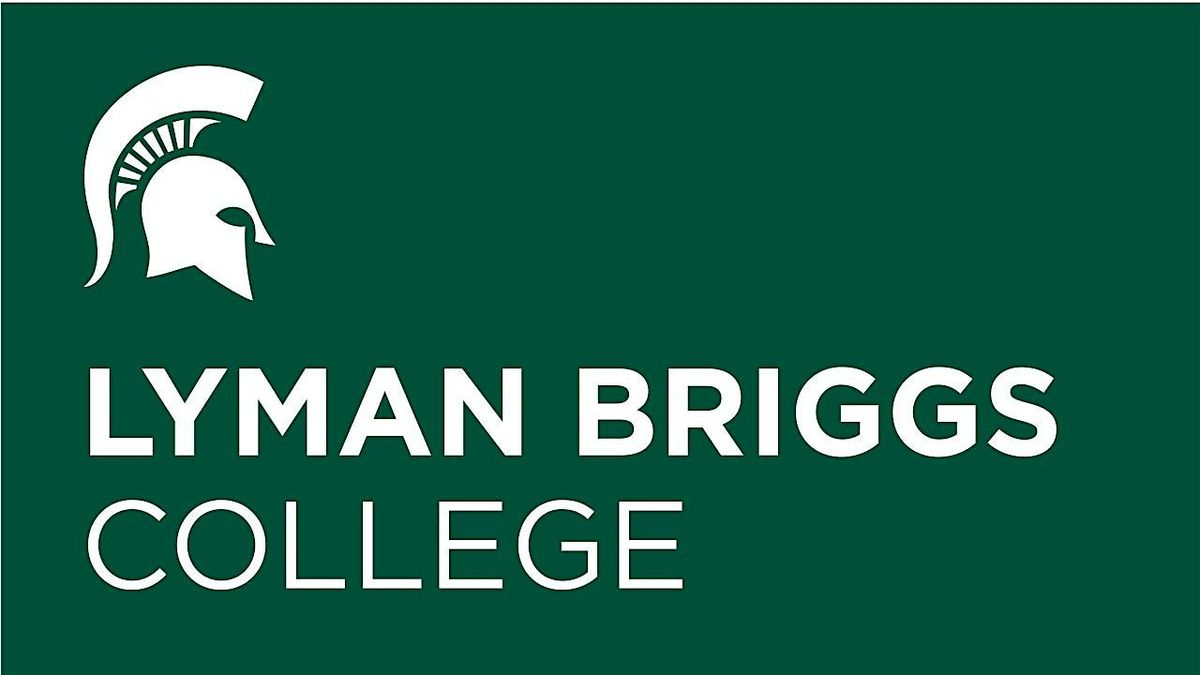 Lyman Briggs Prospective Student Visit