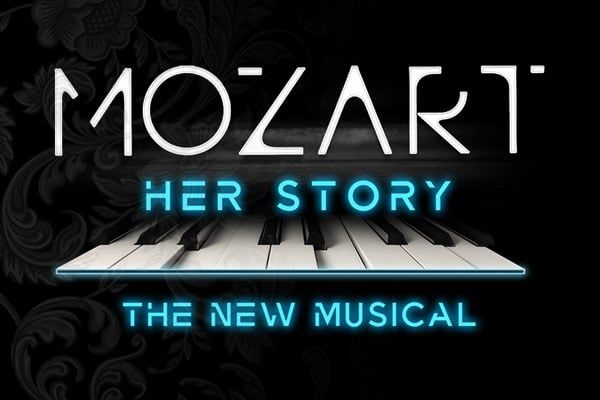 Mozart: Her Story \u2013 The New Musical 