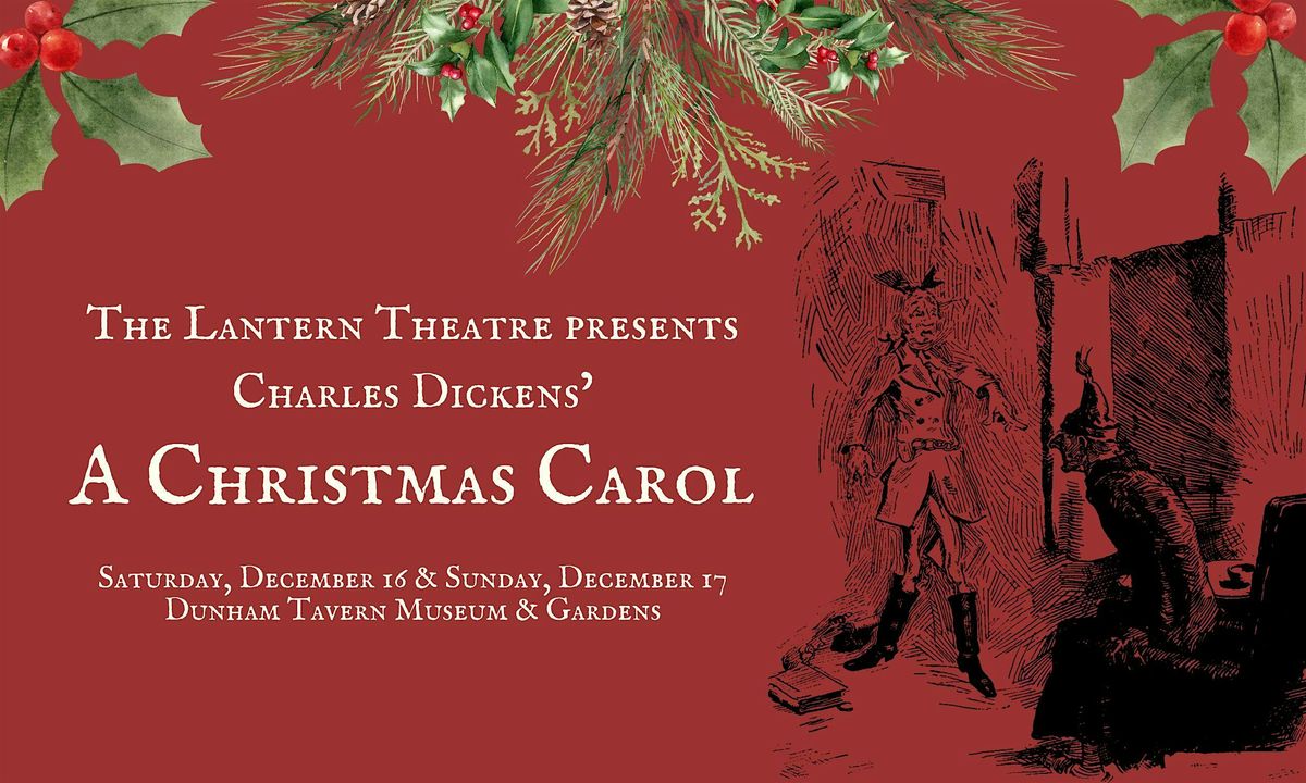 The Lantern Theatre: A Christmas Carol