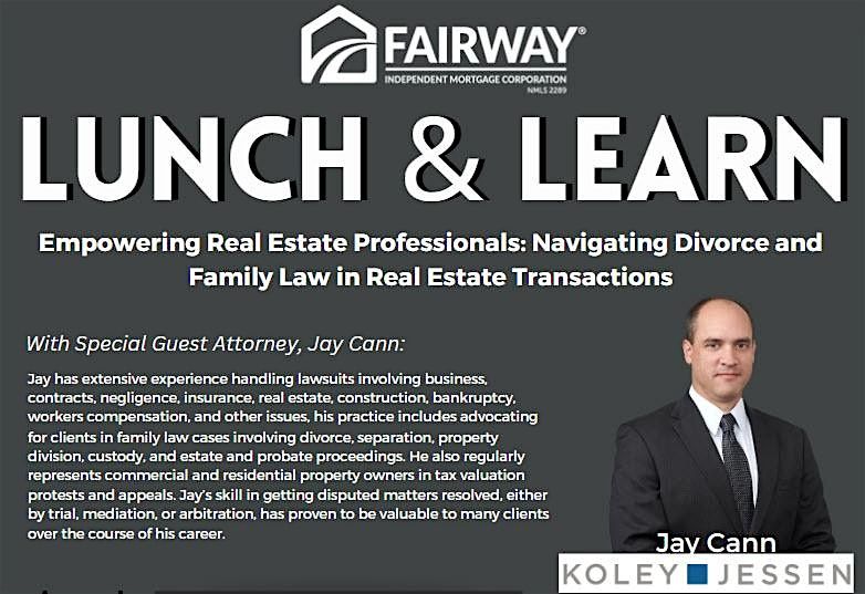 Lunch N Learn:Navigating Divorce and Family Law in Real Estate Transactions