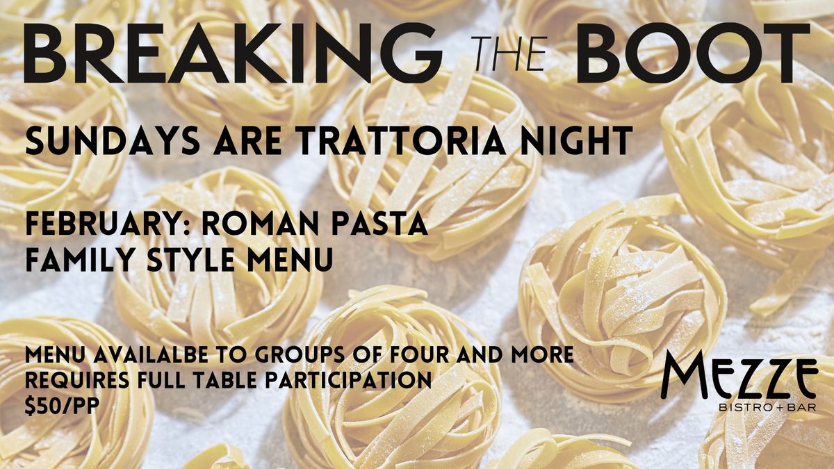 FEBRUARY: TRATTORIA NIGHT: DEVOUR ROMAN PASTA