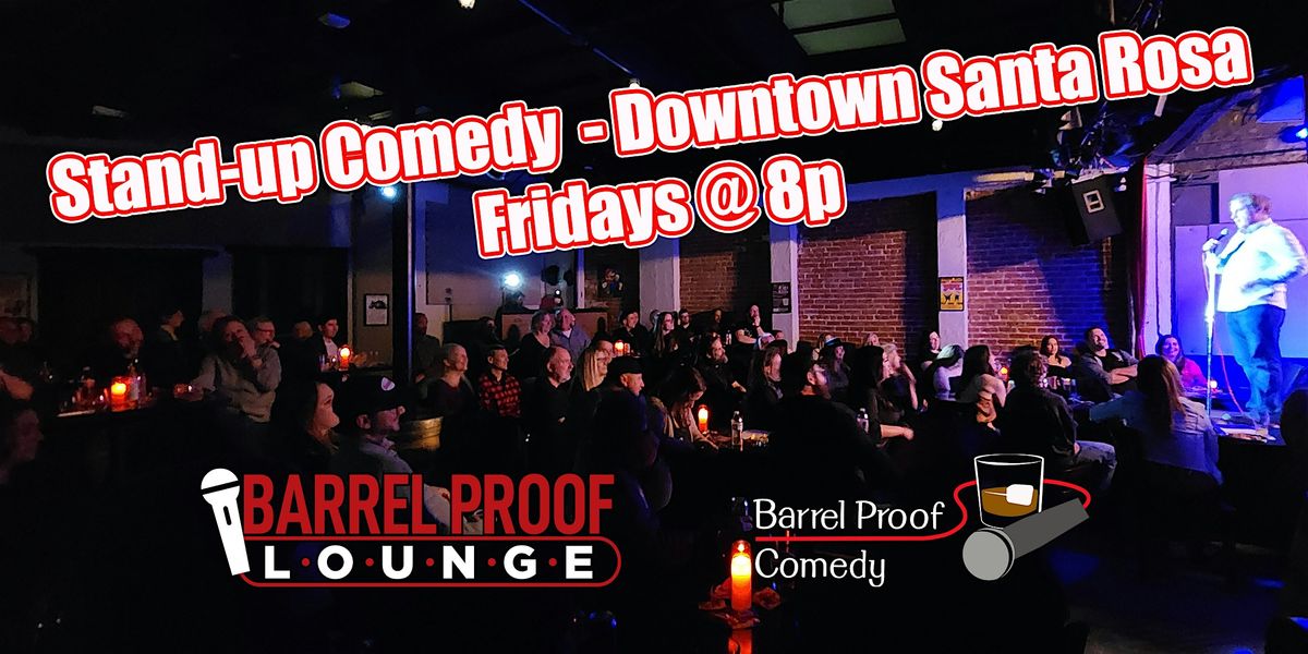 Downtown Santa Rosa Friday Night Comedy! 