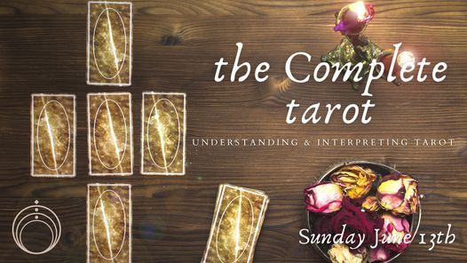 The Complete Tarot - Understanding and Interpreting the Tarot