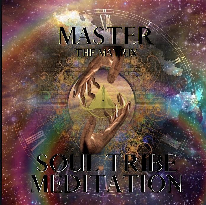 Master The Matrix: Guided Group Meditations