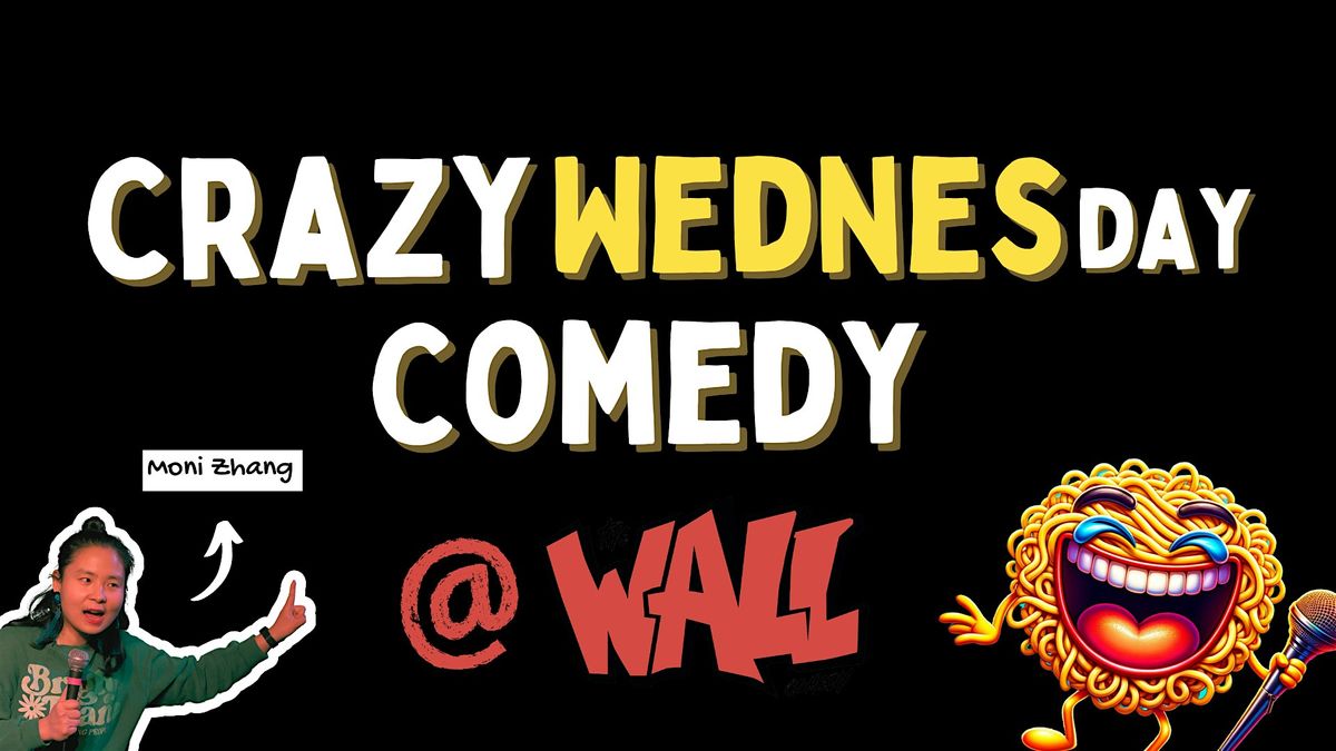 Crazy Wednesday: English Standup Comedy Open Mic (F'shain, near Boxi) 10.04