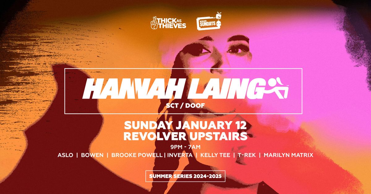 Hannah Laing - Revolver Sundays | Pres. by Thick as Thieves