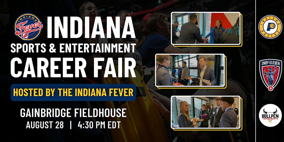 Indiana Sports & Ent. Career Fair hosted by the Indiana Fever