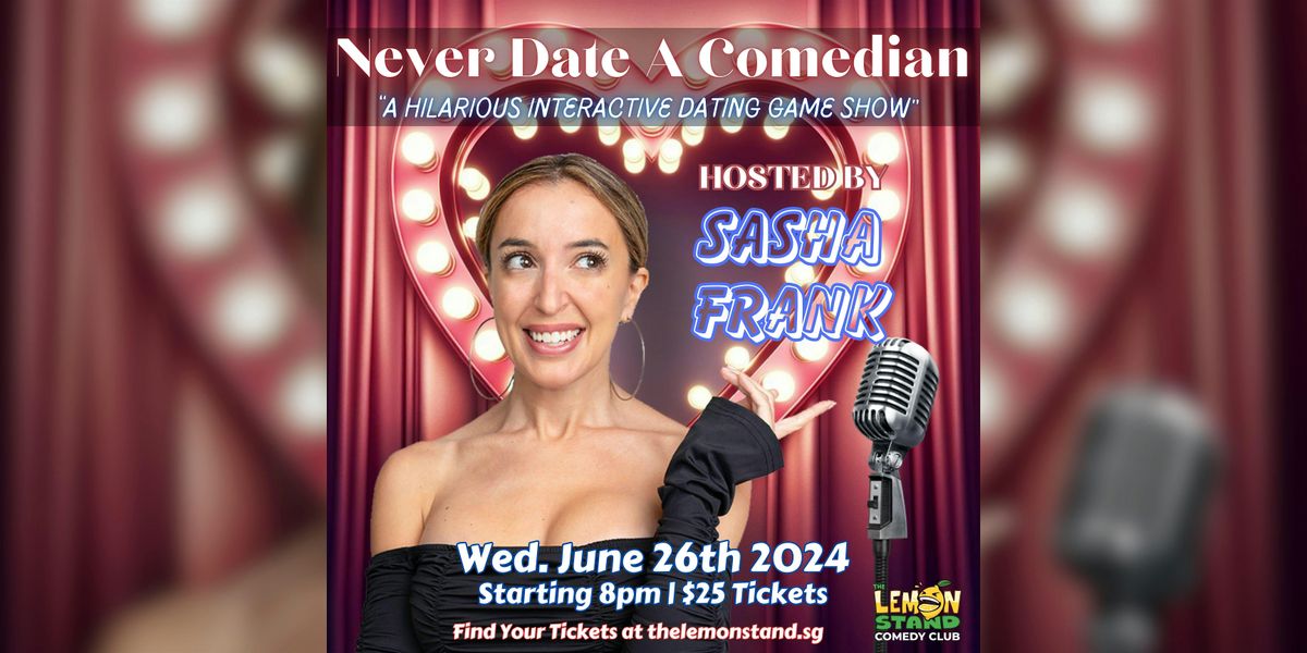 Never Date a Comedian | Wednesday, June 26th @ The Lemon Stand