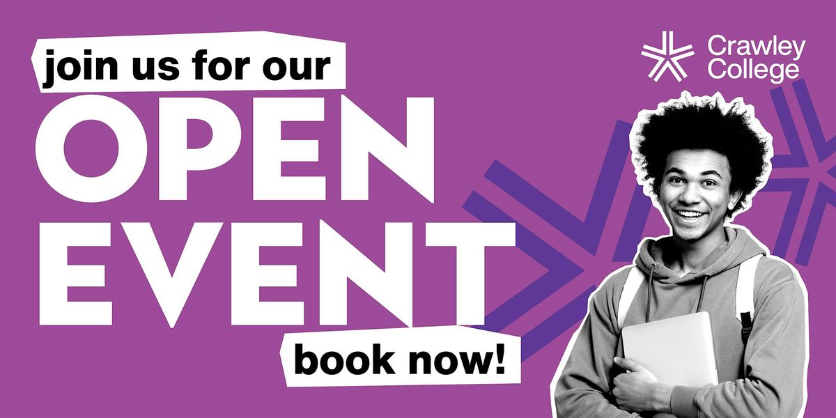 Crawley College Open Event - Thursday 10 October