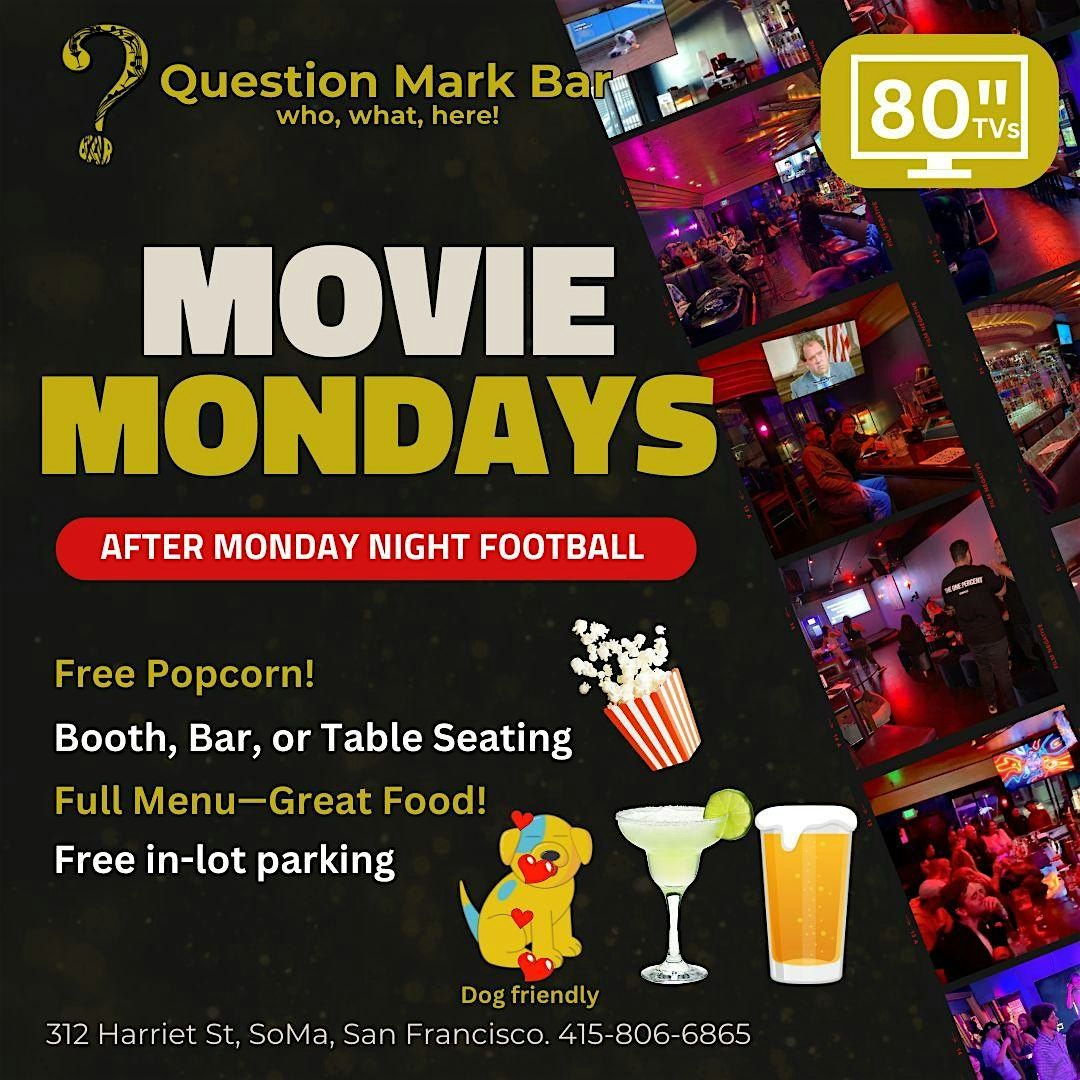 MOVIE MONDAY NIGHT AT QUESTION MARK BAR & CASUAL EATERY