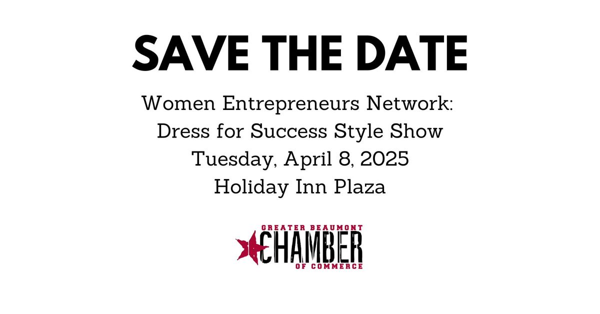 SAVE THE DATE Women Entrepreneurs Network: Dress for Success Style Show