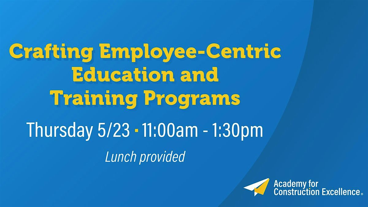 Crafting Employee-Centric Education and Training Programs