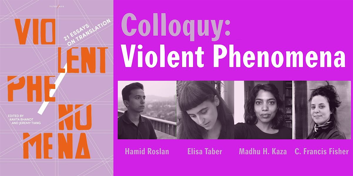 Colloquy: Violent Phenomena