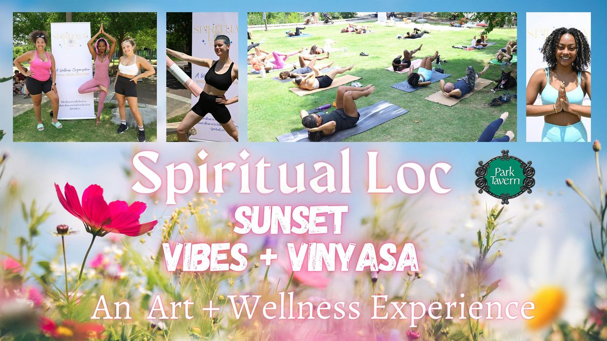 Sunset Vibes + Vinyasa~ Wellness IN THE PARK by  Spiritual Loc