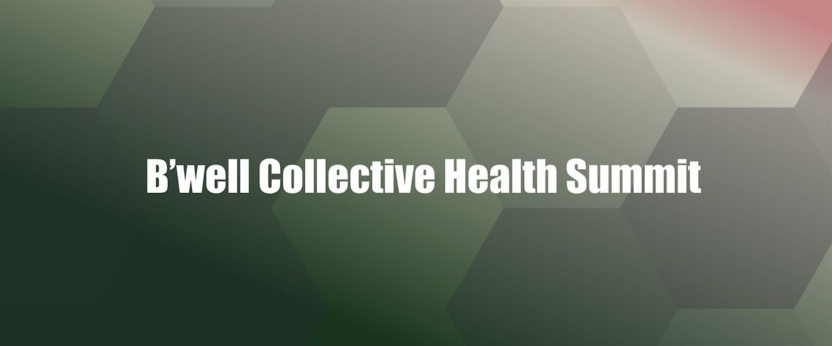 B'well Collective 2024 Health Summit