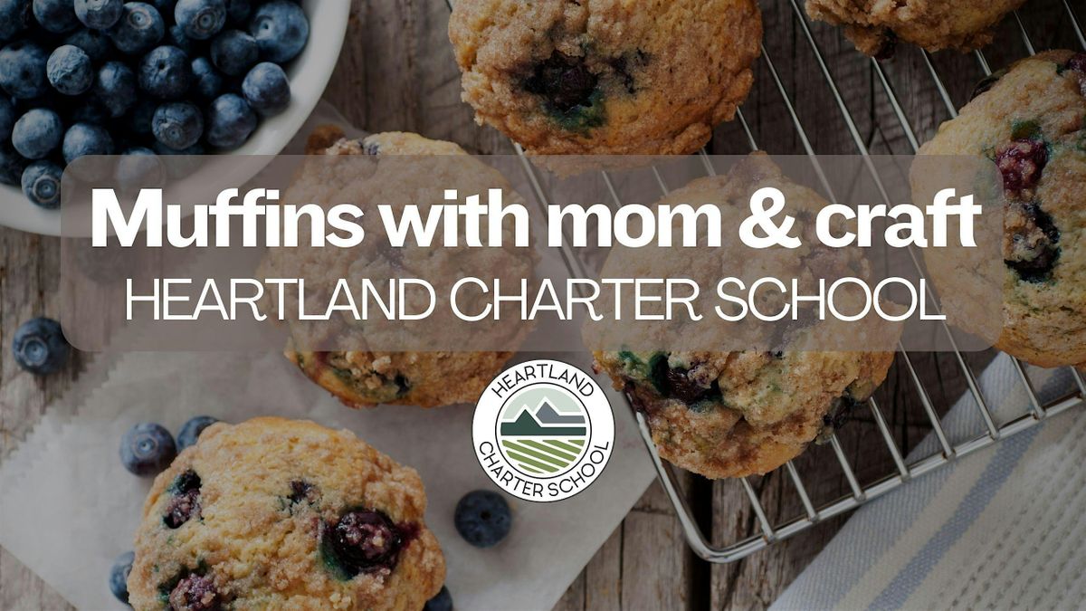 Muffins with mom and craft-Heartland Charter School