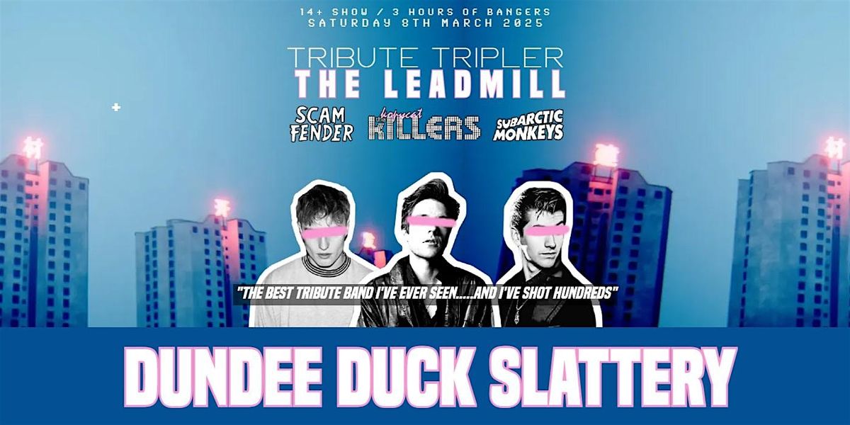 The Killers Tribute - Dundee Duck Slattery - March 8th