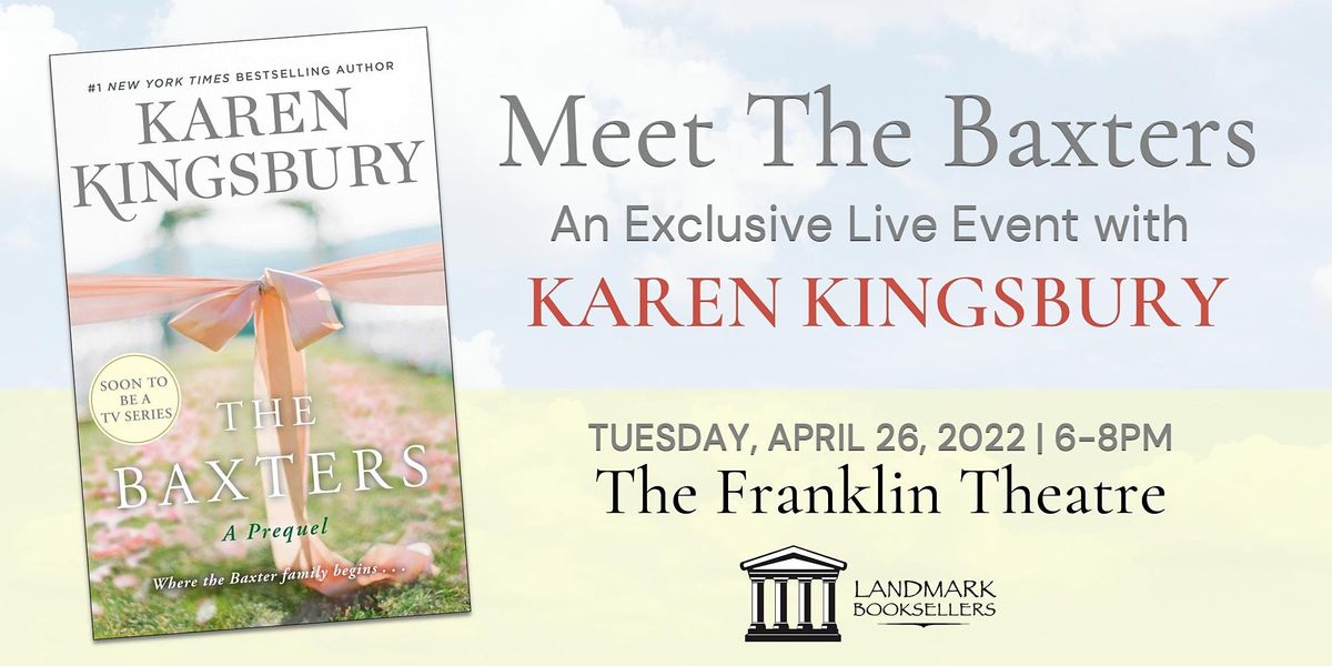 Meet the Baxters An Exclusive Live Event with Karen Kingsbury