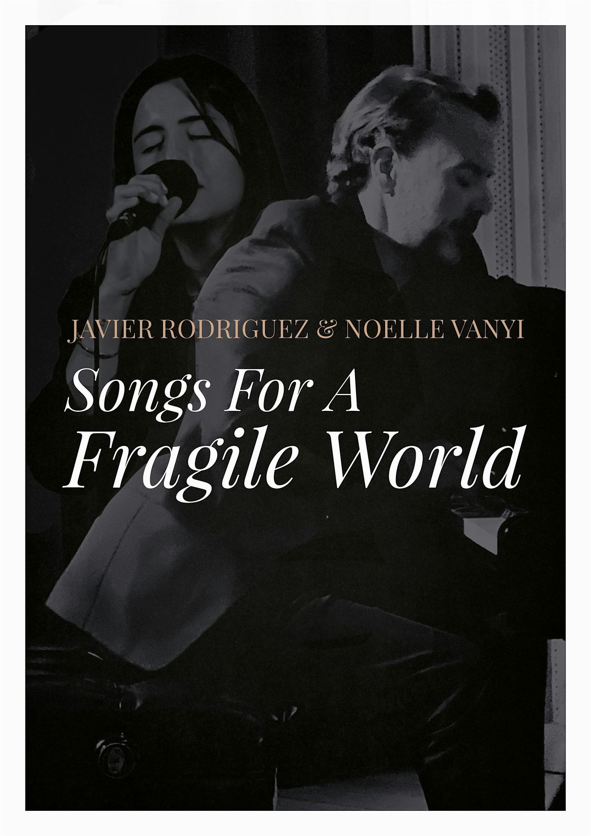 Javier Rodriguez & Noelle Vanyi. "Songs for a Fragile World"