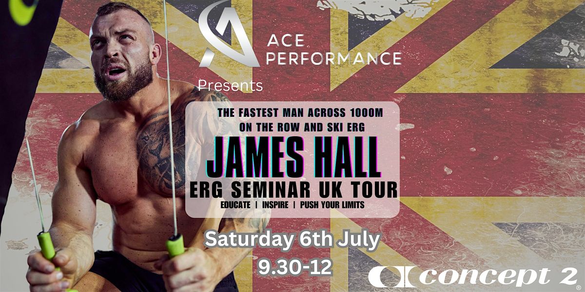 James Hall Erg Seminar x Ace Performance