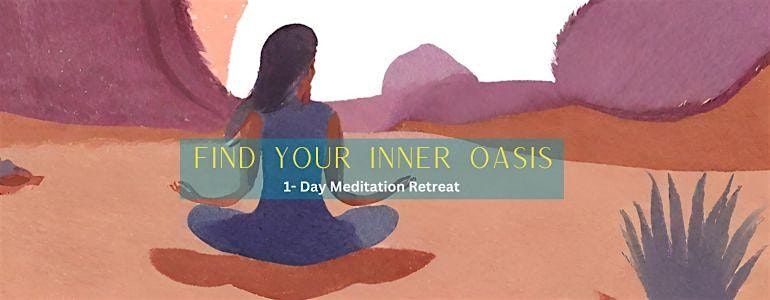 Find Your Inner Oasis - 1-Day Meditation Retreat