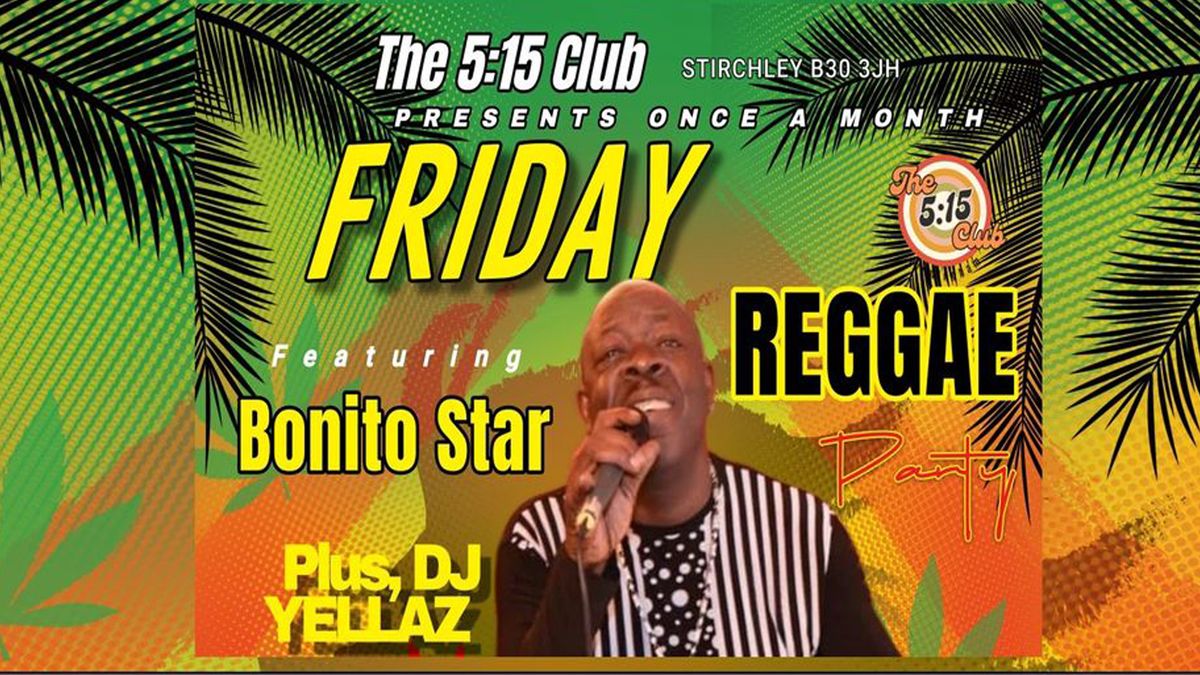 Reggae Night with Bonito Star & DJ - Stirchley 