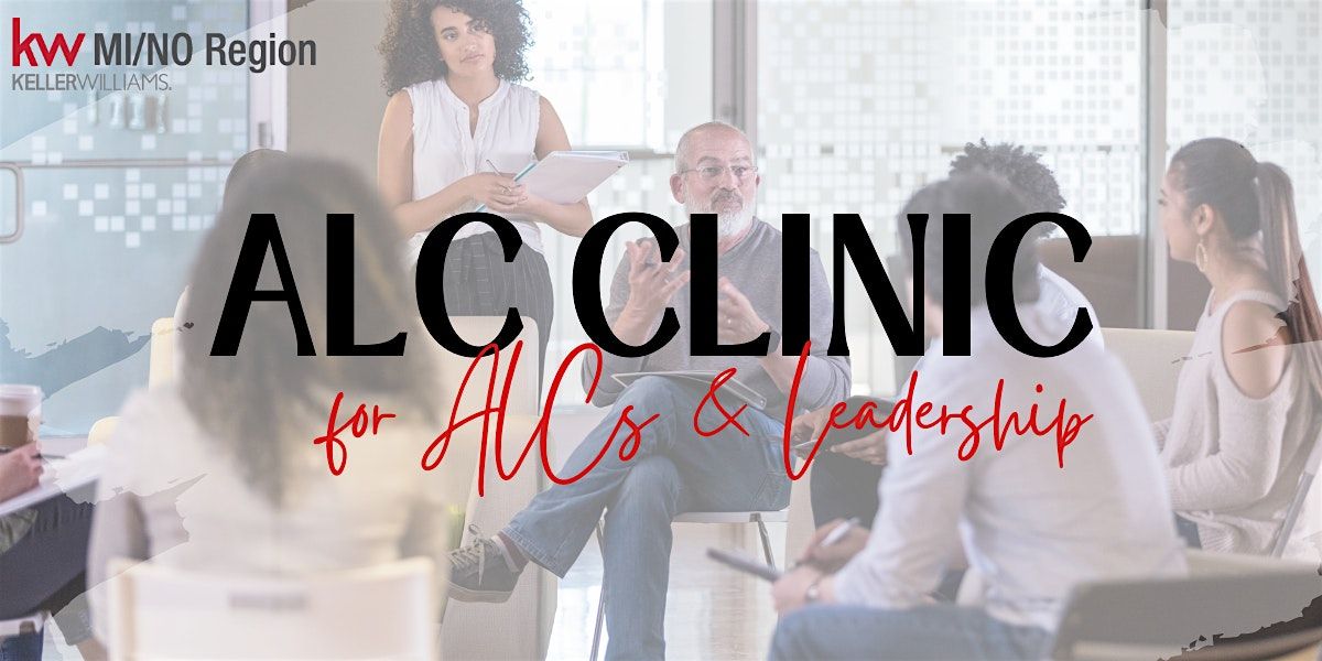 ALC Clinic for Leadership & ALCs