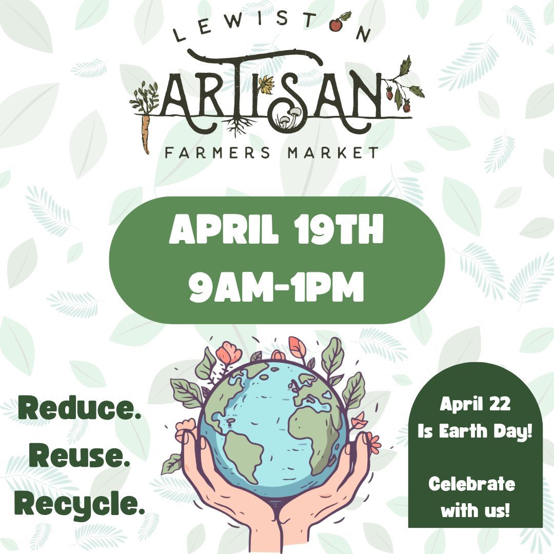 Celebrate Earth Day with the Lewiston Artisan Farmers Market