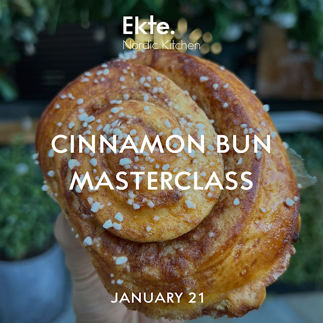 Cinnamon Bun Baking Masterclass, Ekte Nordic Kitchen, London, 21 January 2023
