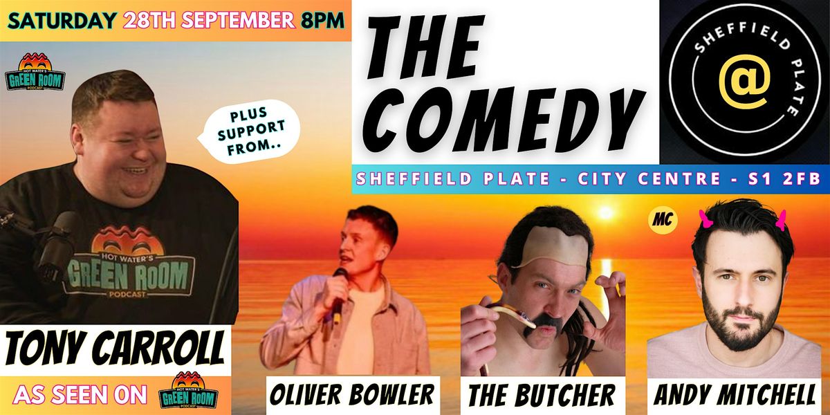 The Comedy @ Sheffield Plate