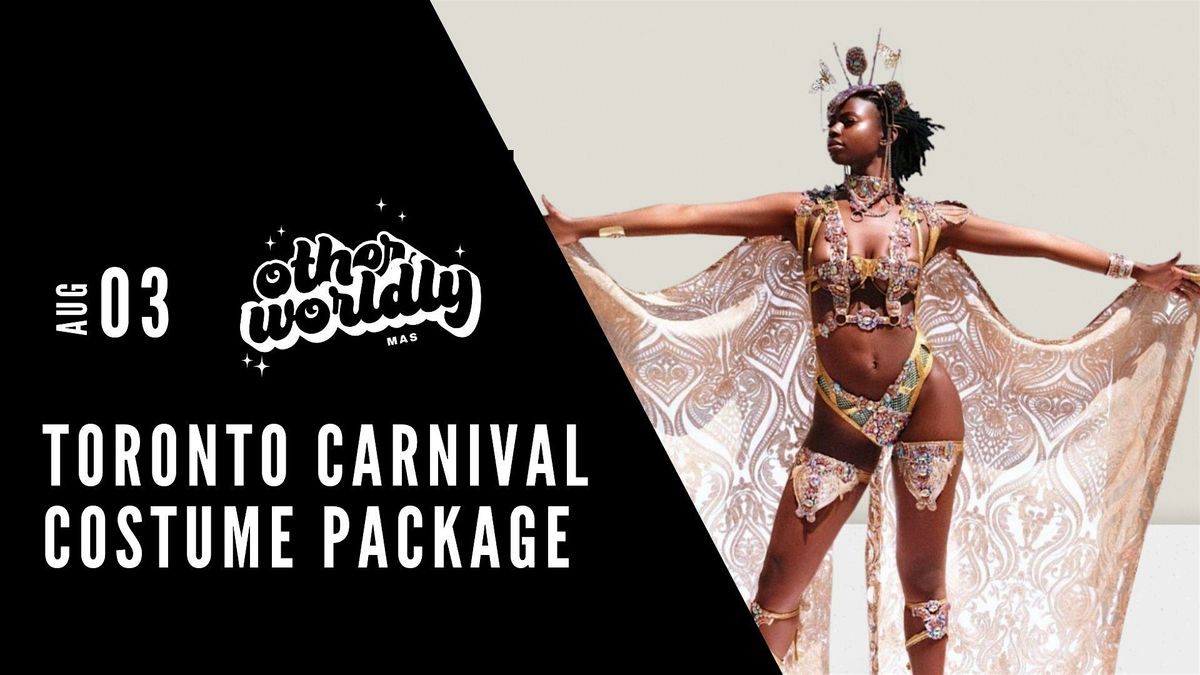 Toronto Carnival Costume Package - Otherworldly Mas