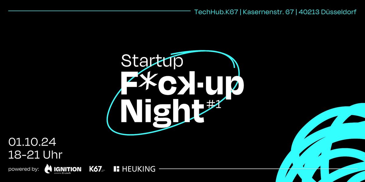 Startup Fuck-Up Night by TechHub.K67,  digihub & Heuking