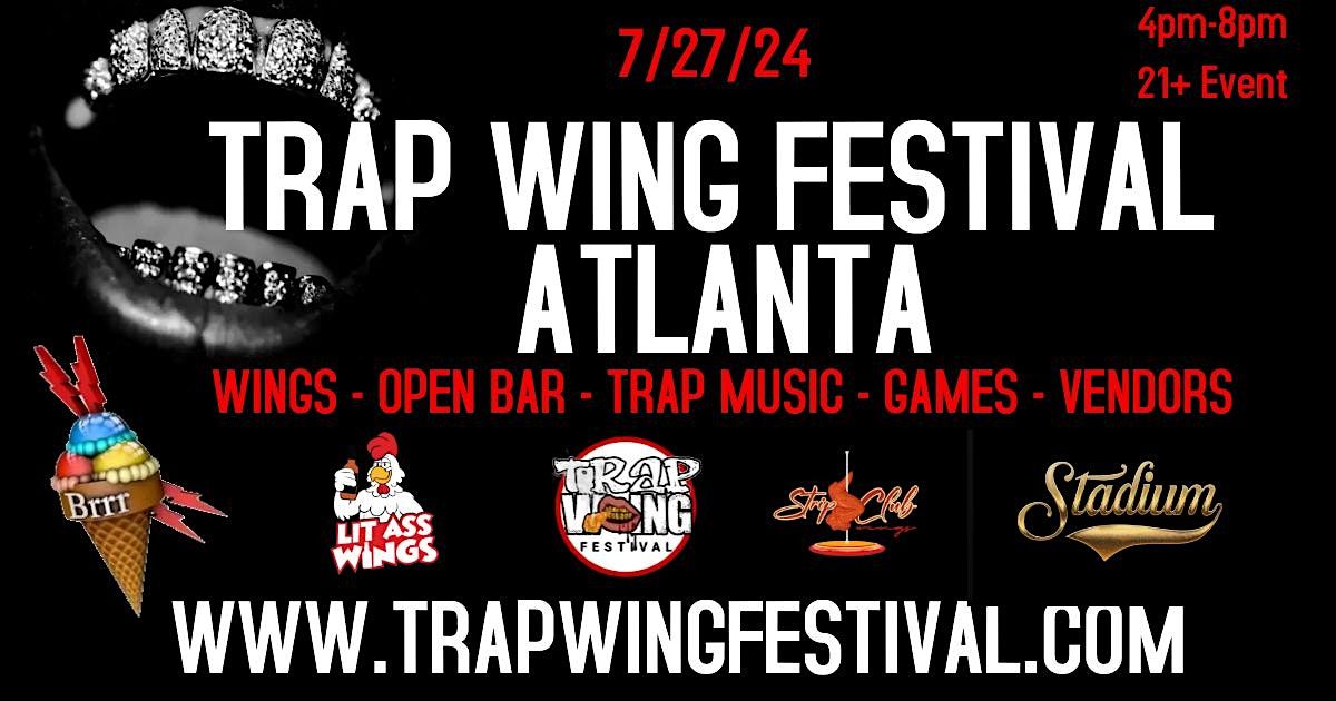 Trap Wing Fest Atl