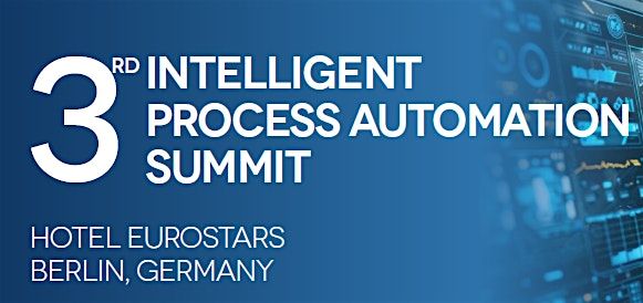 3rd Intelligent Process Automation Summit