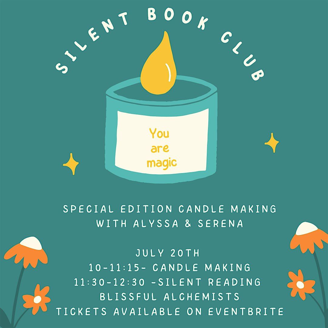 Silent Book Club- Special Edition Candle Making With Alyssa & Serena