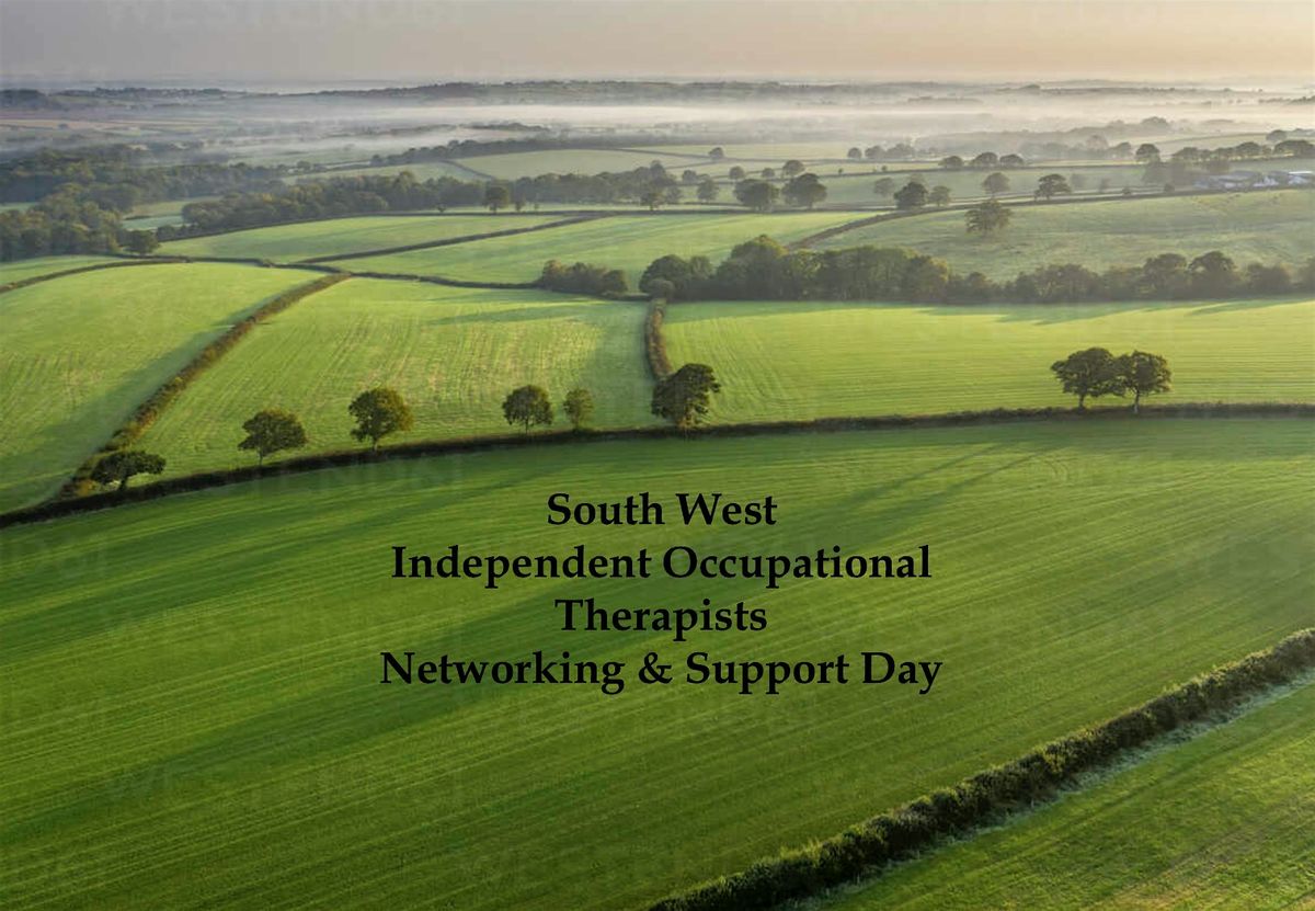 South West Independent Occupational Therapists Support & Networking Day