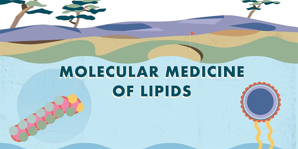 Sanford Burnham Prebys Symposium- Molecular Medicine of Lipids