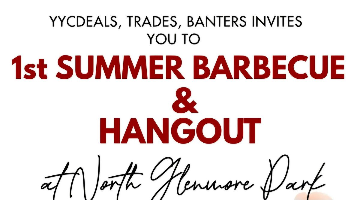 YYCDEALS 1ST SUMMER BARBECUE HANGOUT