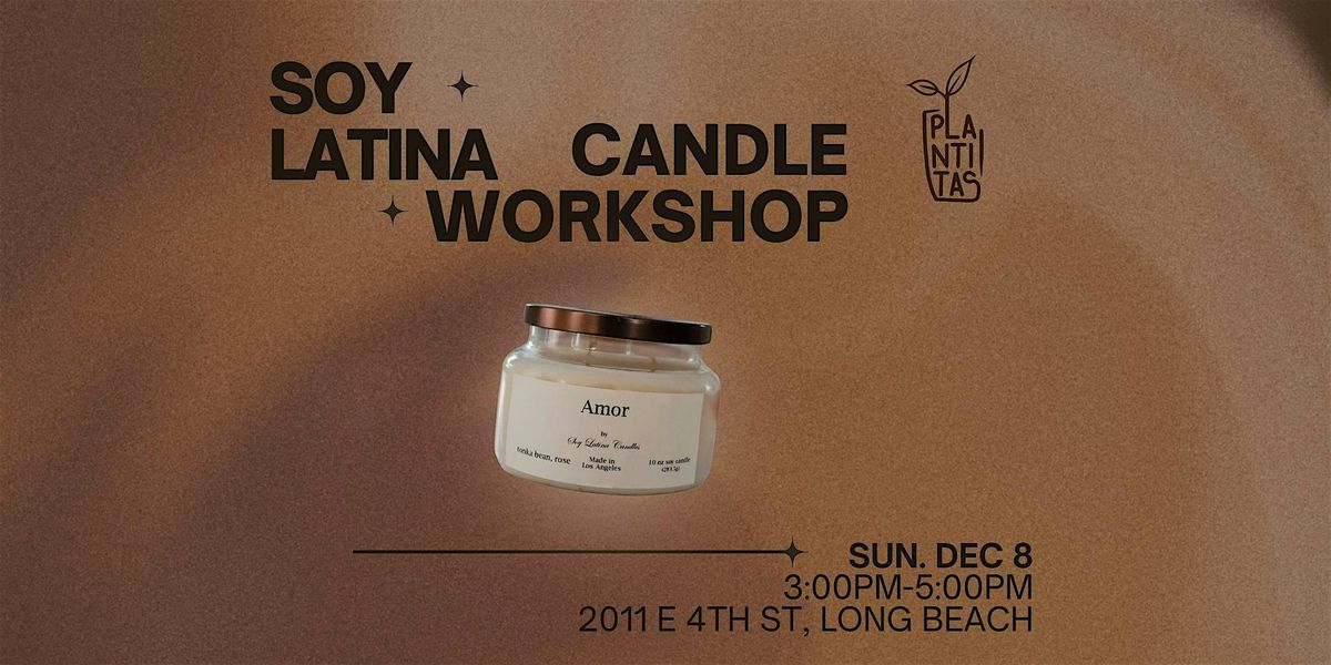 Soy Latina Candle Workshop