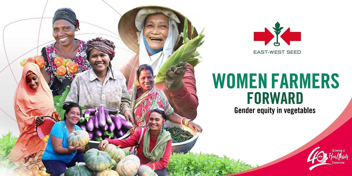 Women Farmers Forward - Gender equity in vegetable farming. In person ...