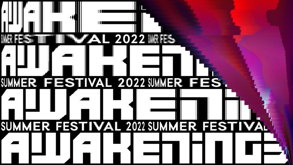 AWAKENINGS | SUMMER FESTIVAL 2022