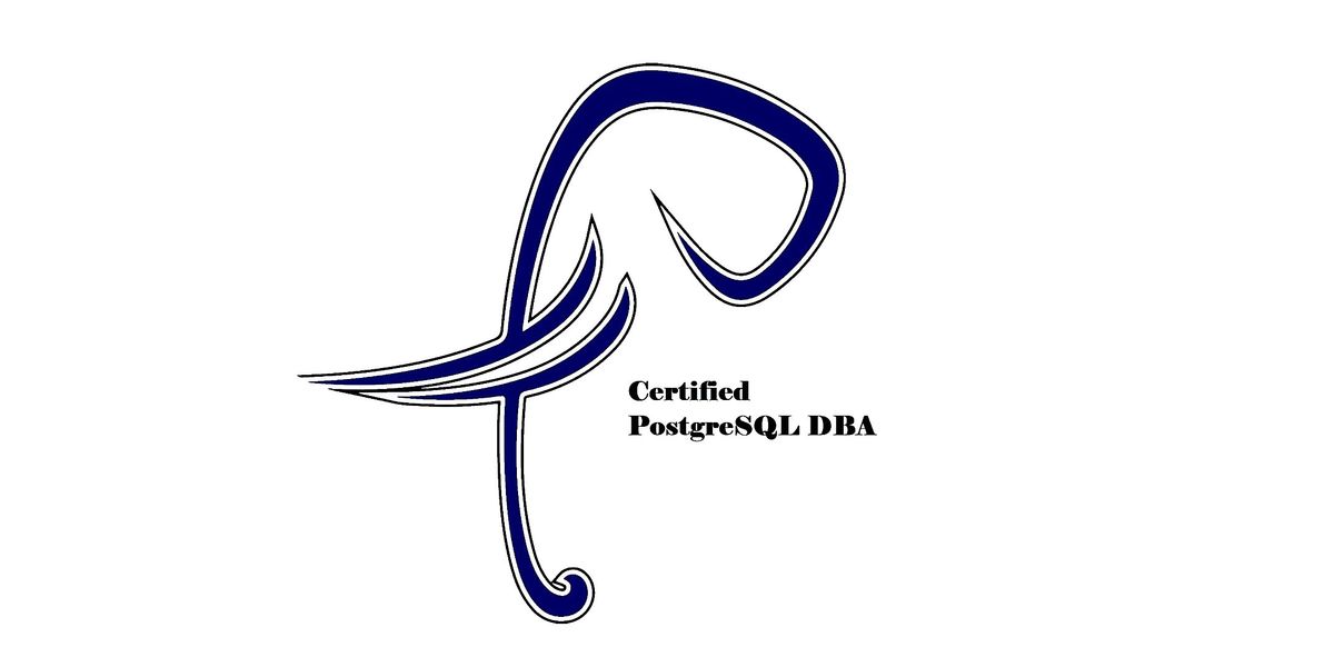 Certified PostgreSQL DBA (CPSDBA) Virtual CertCamp - Authorized Training