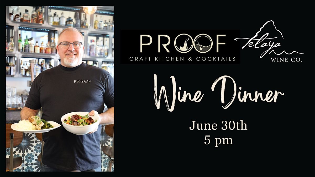 Telaya Wine Dinner at Proof Craft Kitchen