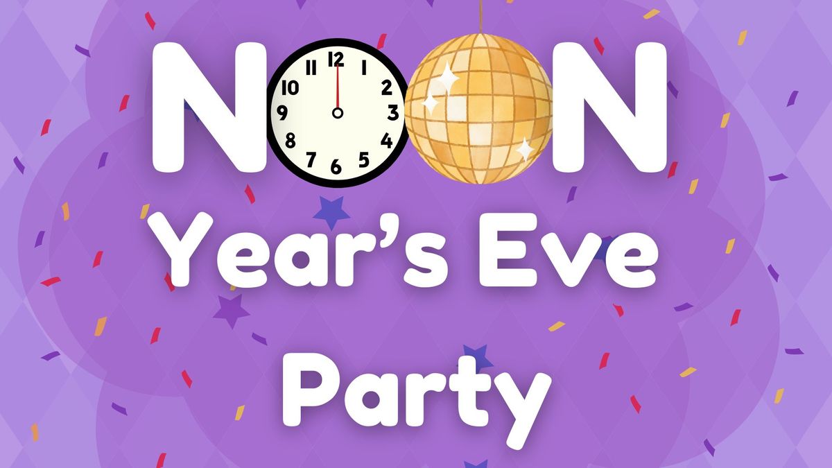 Noon Year's Eve Party