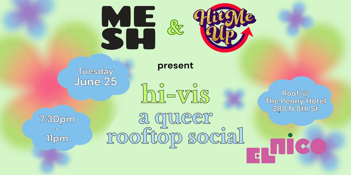 MESH x HMU Present: Hi Vis - A Queer Rooftop Social