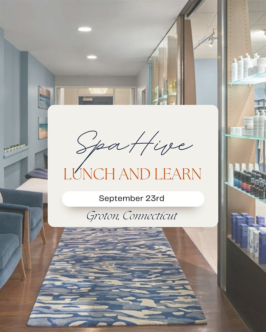 SpaHive Connecticut: Luxury Lunch and Learn