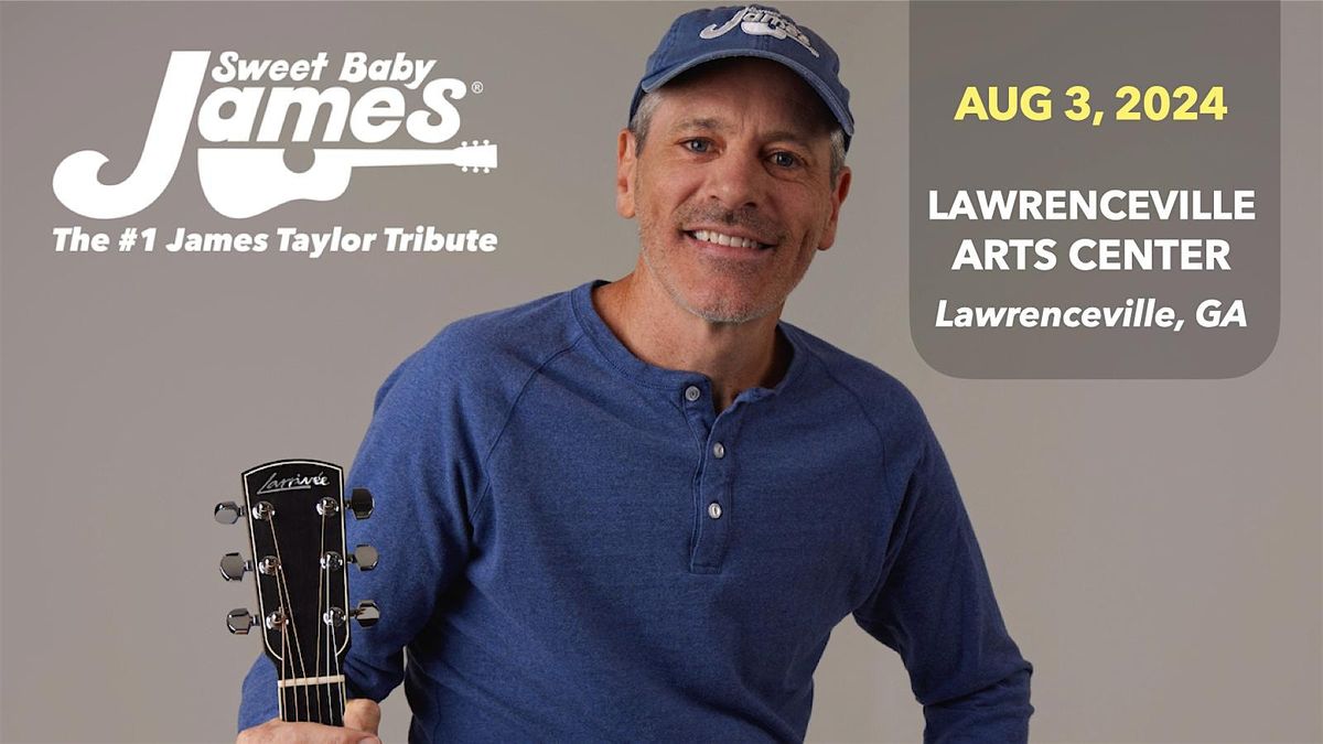 Sweet Baby James: America's #1 James Taylor Tribute (Lawrenceville, GA)